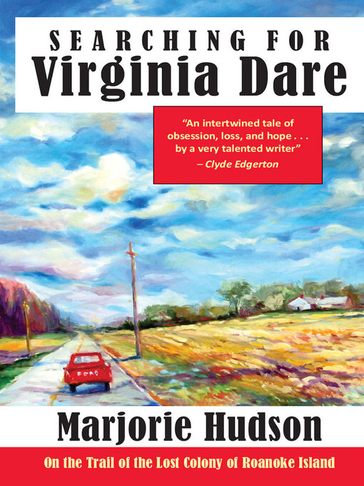 Title details for Searching for Virginia Dare by Marjorie Hudson - Available